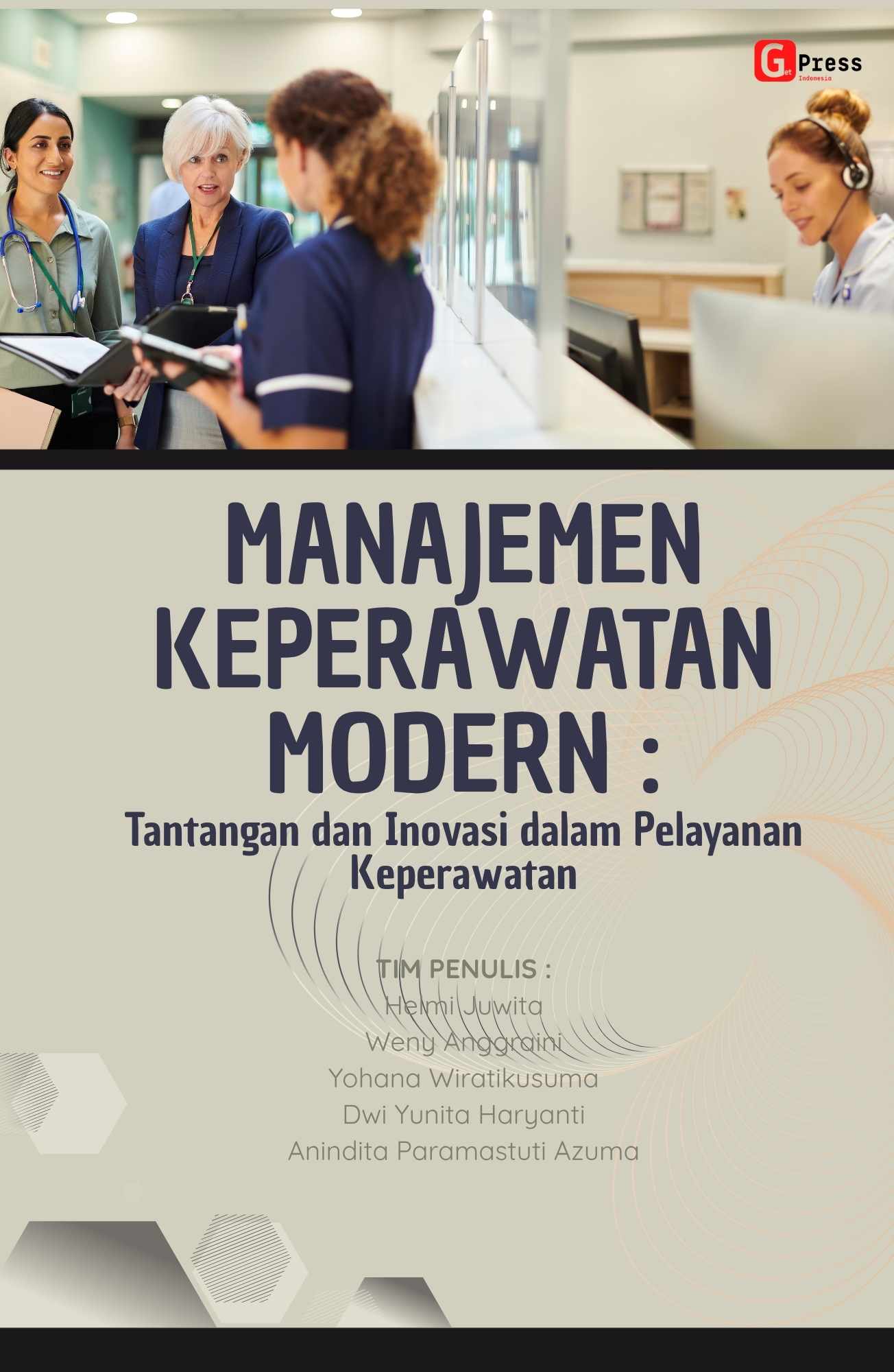 MANAJEMEN KEPERAWATAN MODERN: Tantangan dan Inovasi dalam Pelayanan Keperawatan